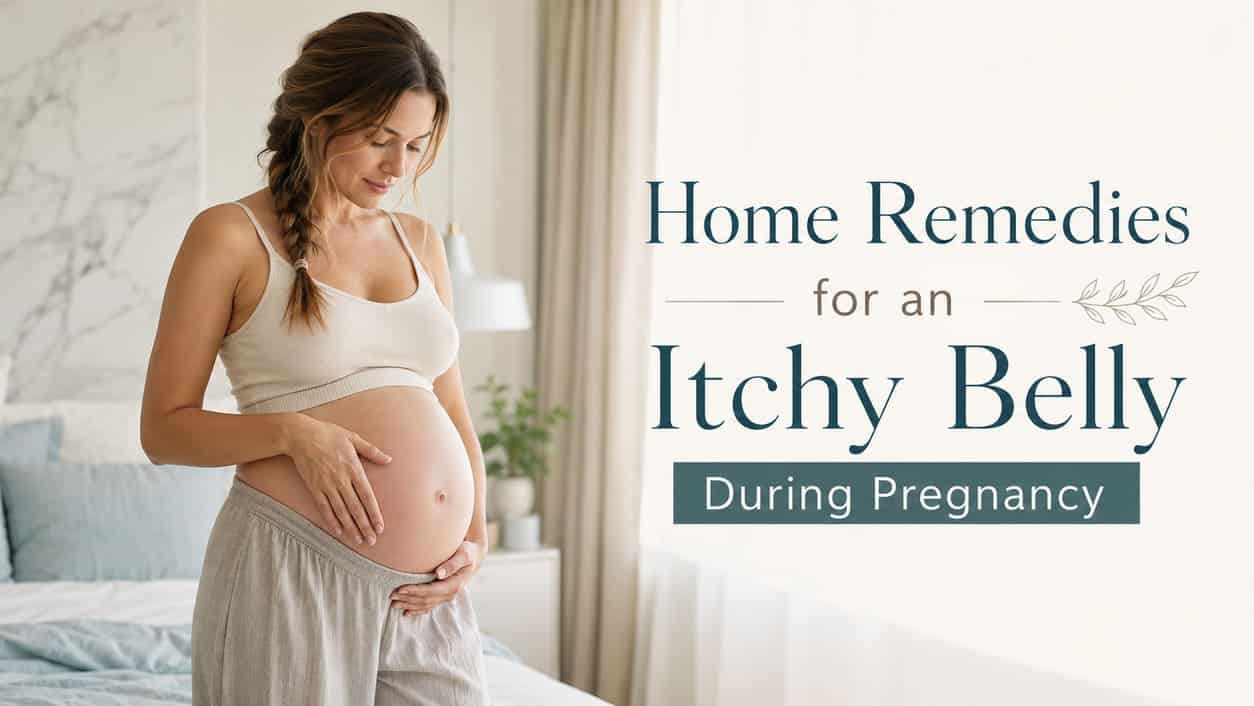 Home Remedies for an Itchy Belly During Pregnancy