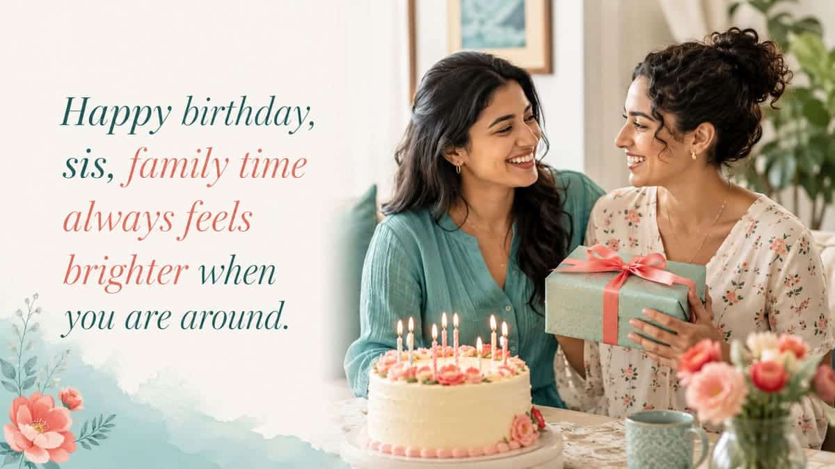 Two sisters celebrating a birthday together with a warm family message