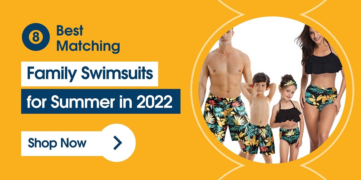 8 best matching family swimsuits for summer in 2022