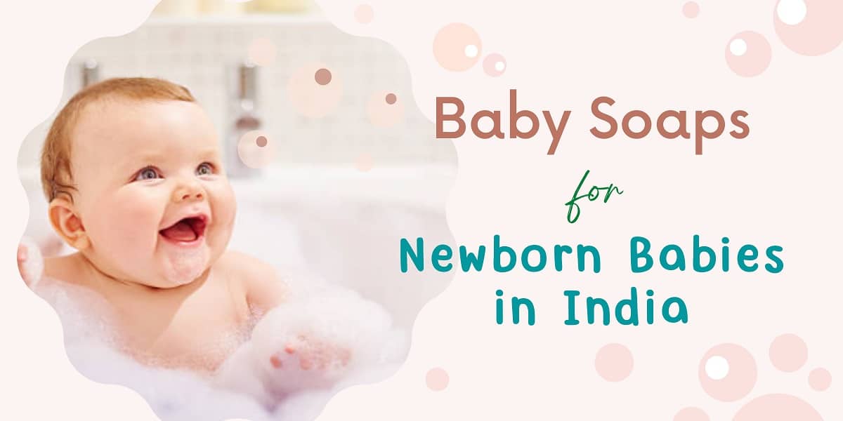 best baby soaps for newborn babies in india2