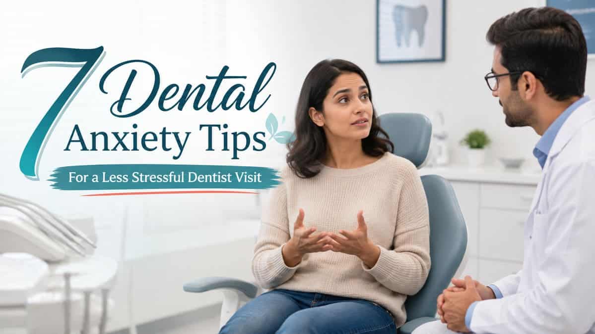7 Dental Anxiety Tips for a Less Stressful Dentist Visit