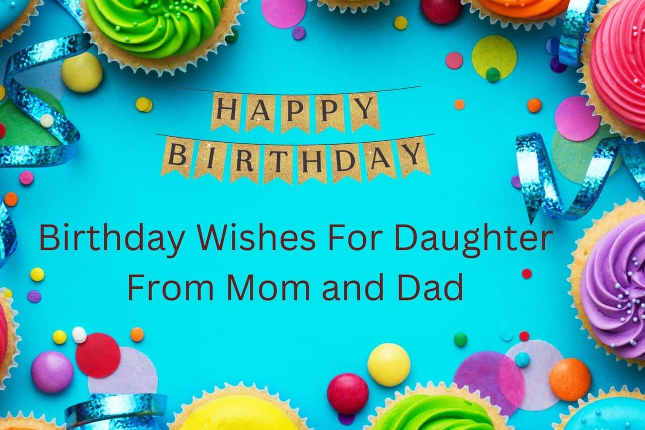 birthday wishes for daughter from mom and dad(1)