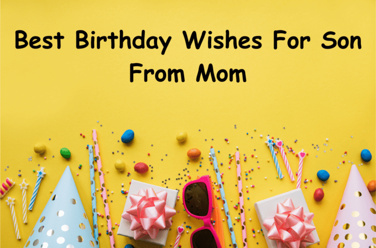 240+ Birthday Wishes, Quotes For Son From Mom and Dad
