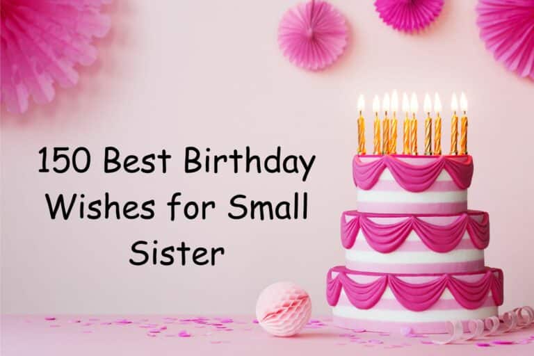 150 Best Birthday Wishes for Small Sister