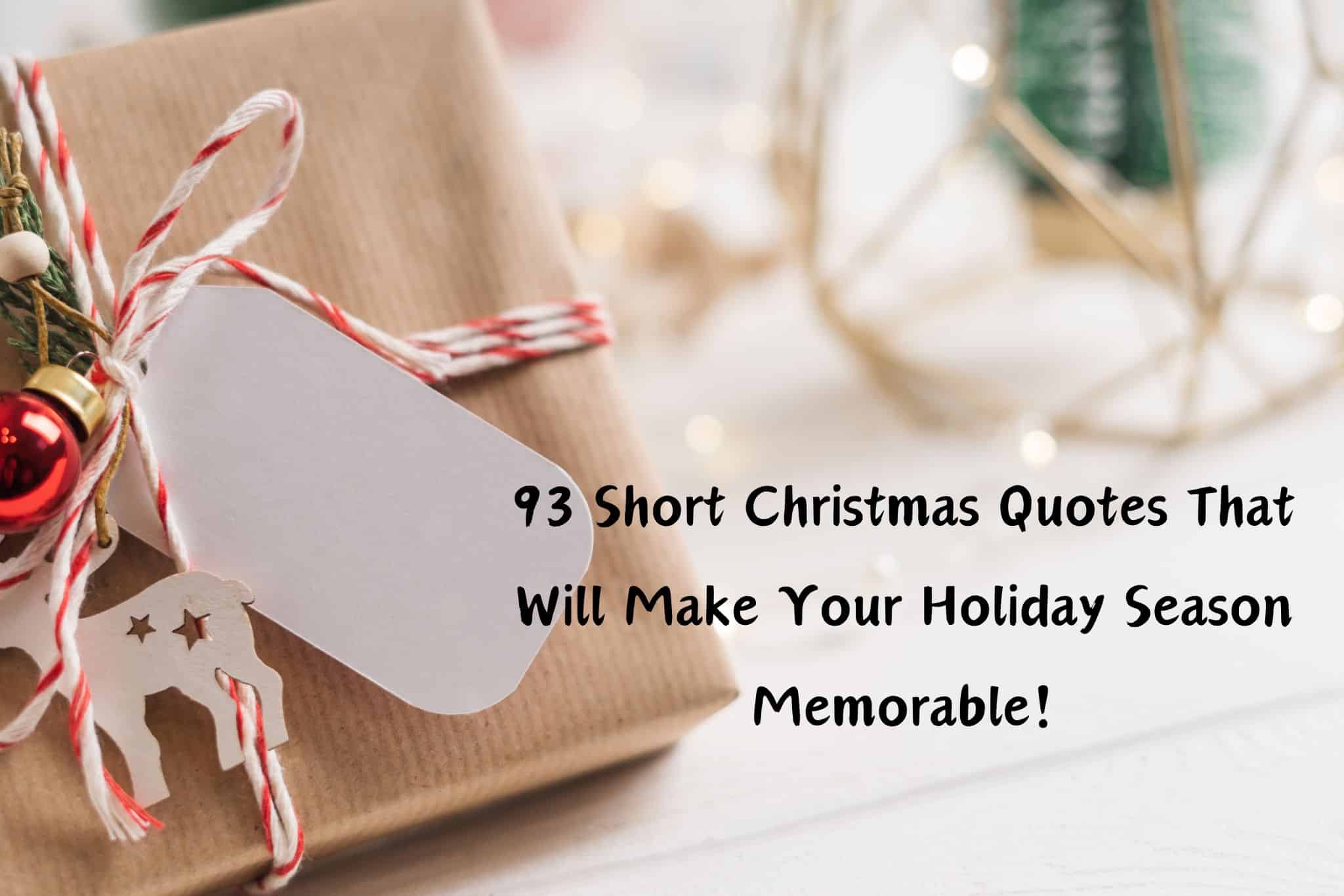 93 short christmas quotes that will make your holiday season memorable!