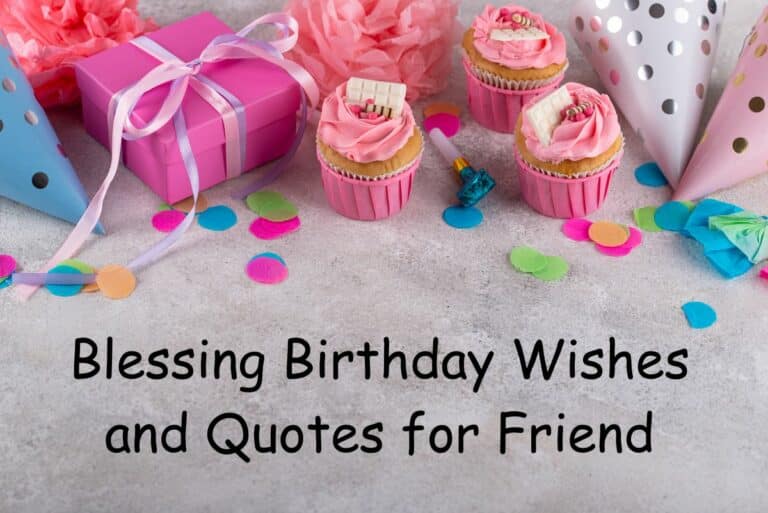 200+ Blessing Birthday Wishes and Quotes for Friend