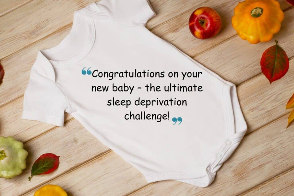 congratulations on your new baby – the ultimate sleep deprivation challenge!