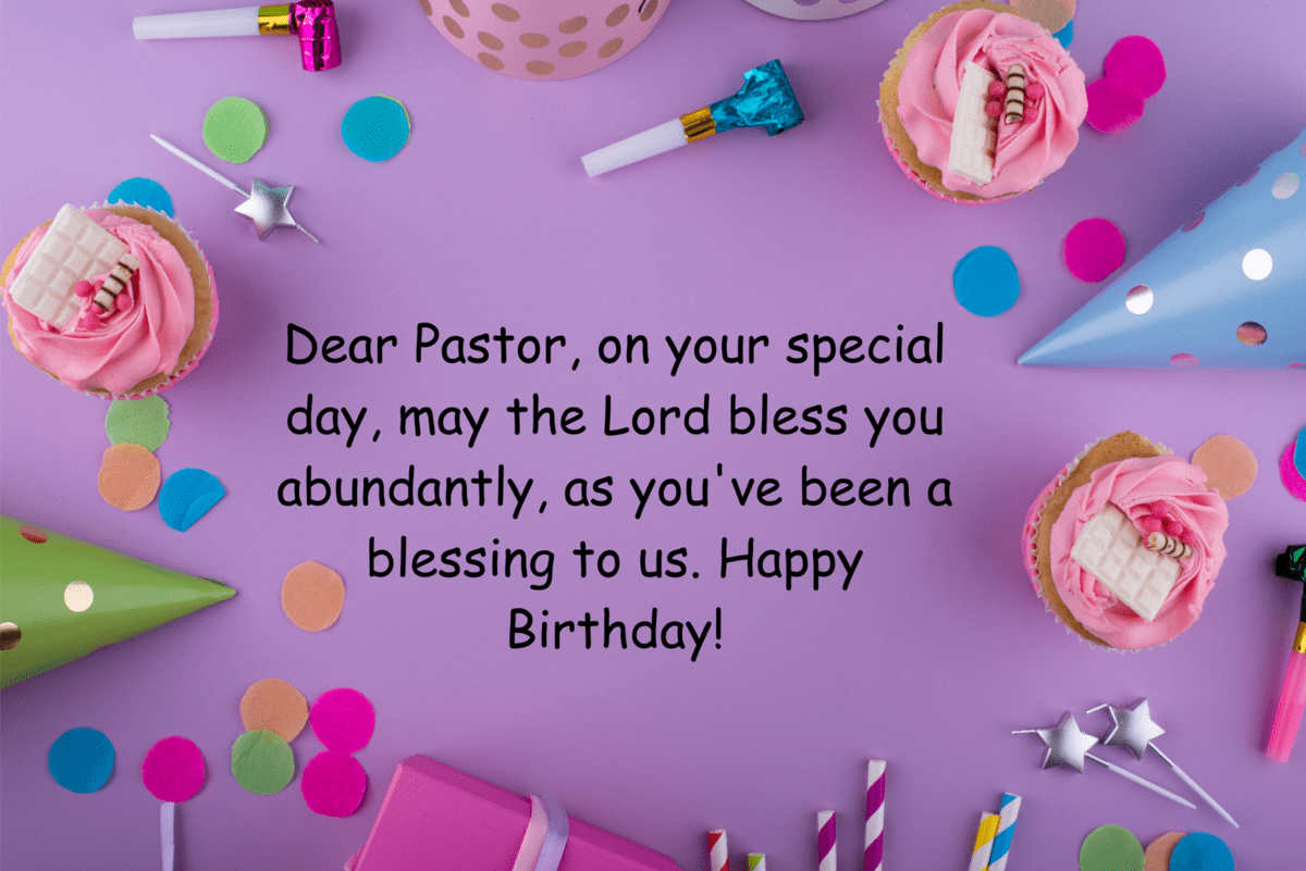 dear pastor, on your special day, may the lord bless you abundantly, as you've been a blessing to us. happy birthday!(1)(1)