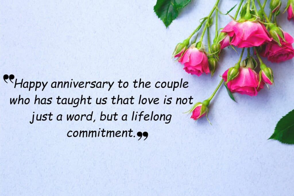 happy anniversary to the couple who has taught us that love is not just a word, but a lifelong commitment.
