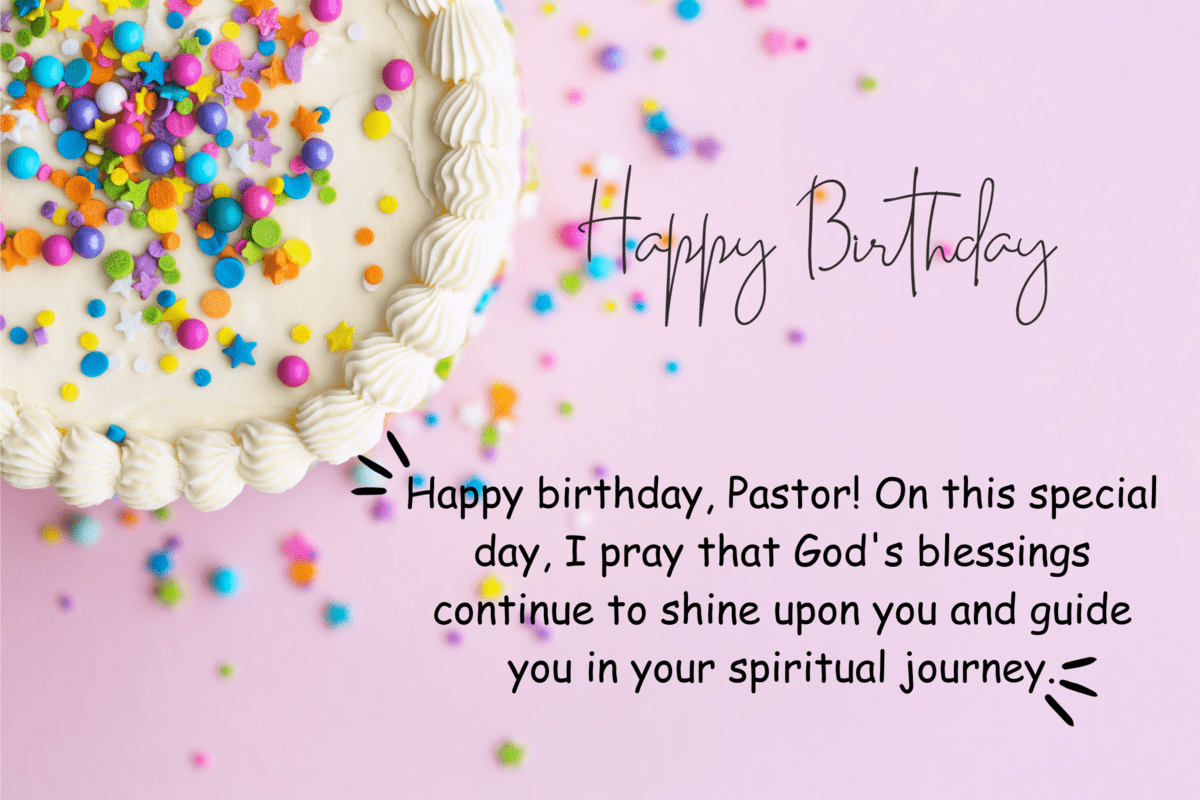 happy birthday, pastor! on this special day, i pray that god's blessings continue to shine upon you and guide you in your spiritual journey.(1)(1)