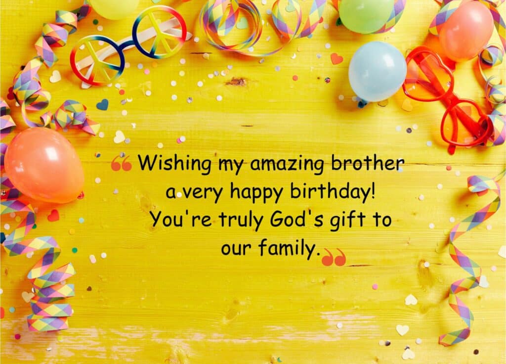 wishing my amazing brother a very happy birthday! you're truly god's gift to our family.