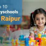 Top 10 play schools in Raipur