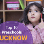 Top 10 Preschools in Lucknow