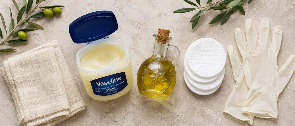 Petroleum Jelly and Olive Oil