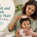 How to Wash and Brush Baby Hair Without Pulling