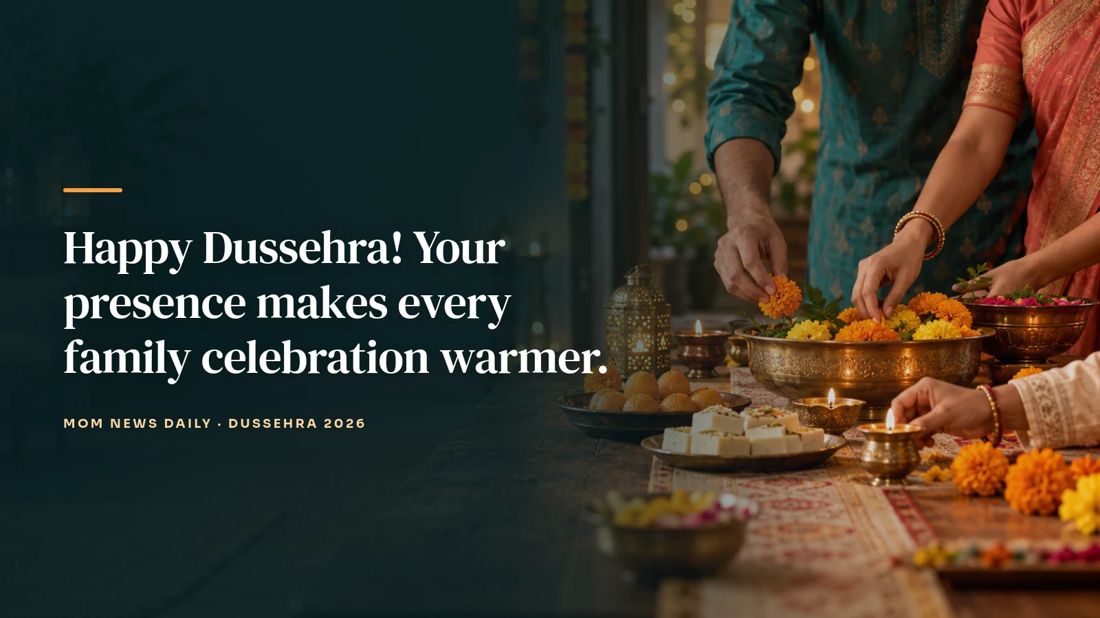 Happy Dussehra! Your presence makes every family celebration warmer.