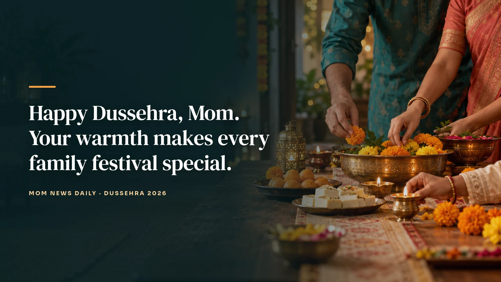Happy Dussehra, Mom. Your warmth makes every family festival special.