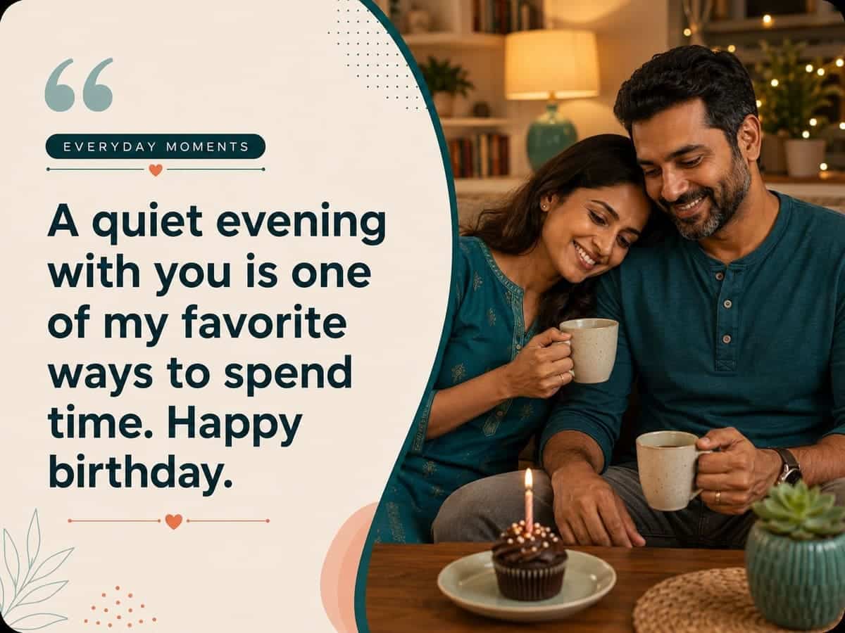 Birthday wish for husband about everyday moments with a couple enjoying a quiet evening together