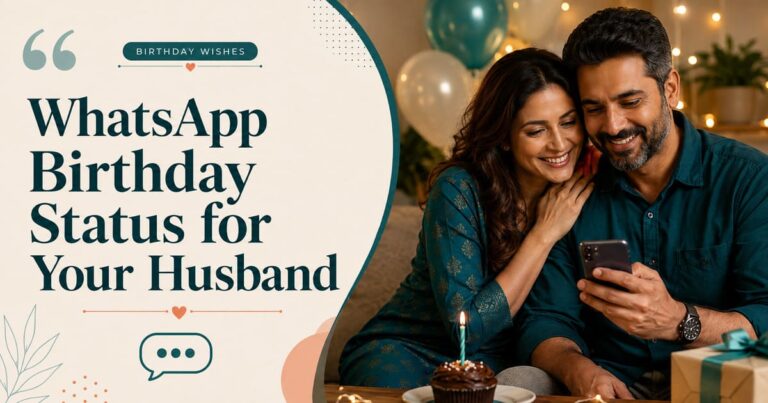 50+ WhatsApp Status Birthday Wishes for Husband