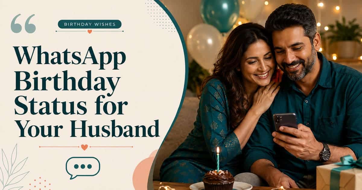 50+ WhatsApp Status Birthday Wishes for Husband