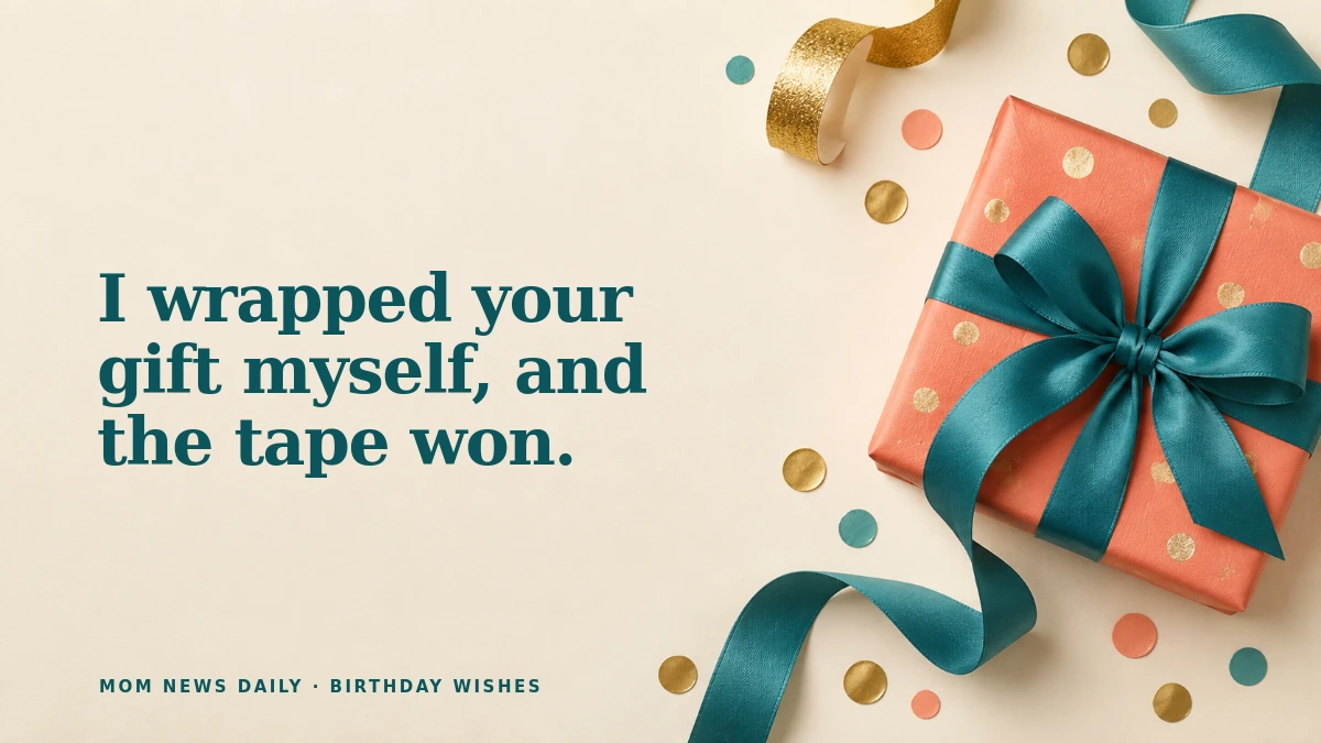 Birthday gift graphic with the funny message: I wrapped your gift myself, and the tape won.